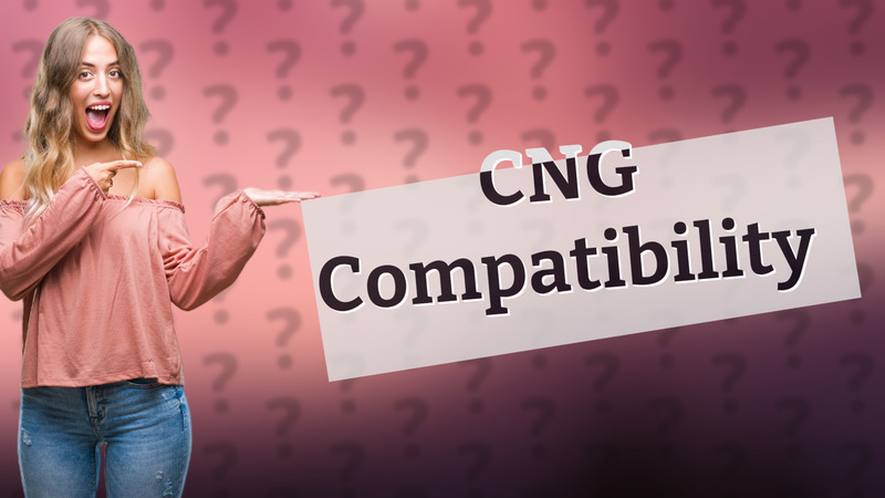 CNG Compatibility