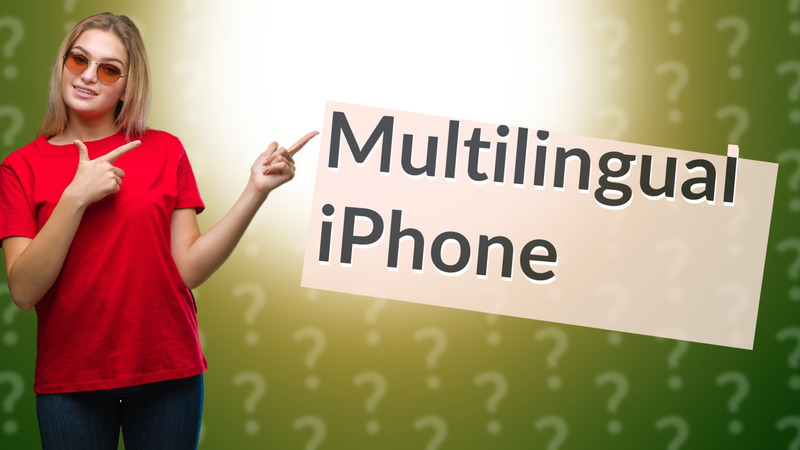 Multilingual iPhone