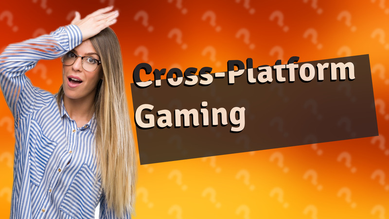 Cross-Platform Gaming