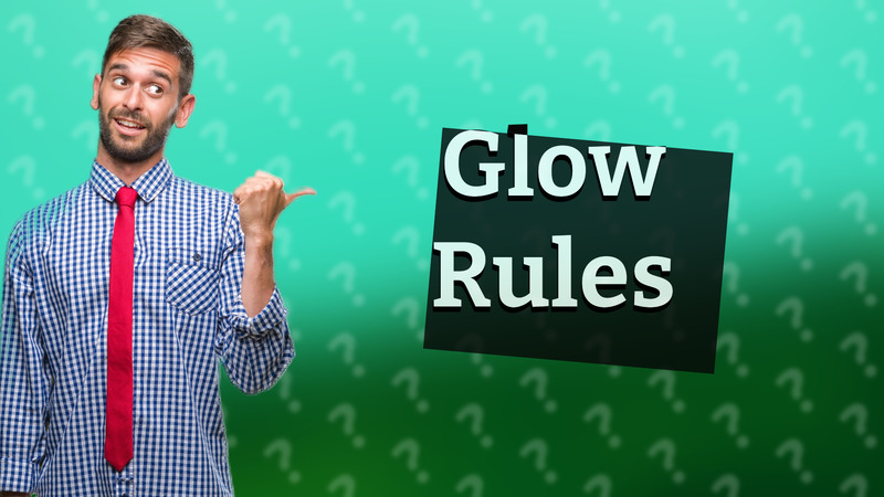 Glow Rules