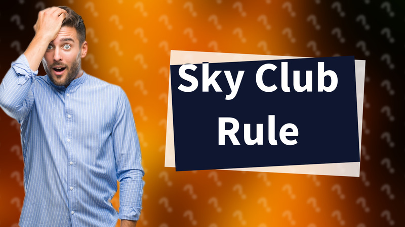 Sky Club Rule