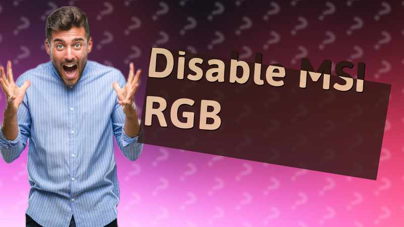 Disable MSI RGB