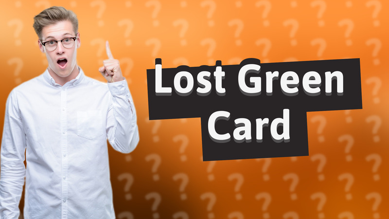 Lost Green Card