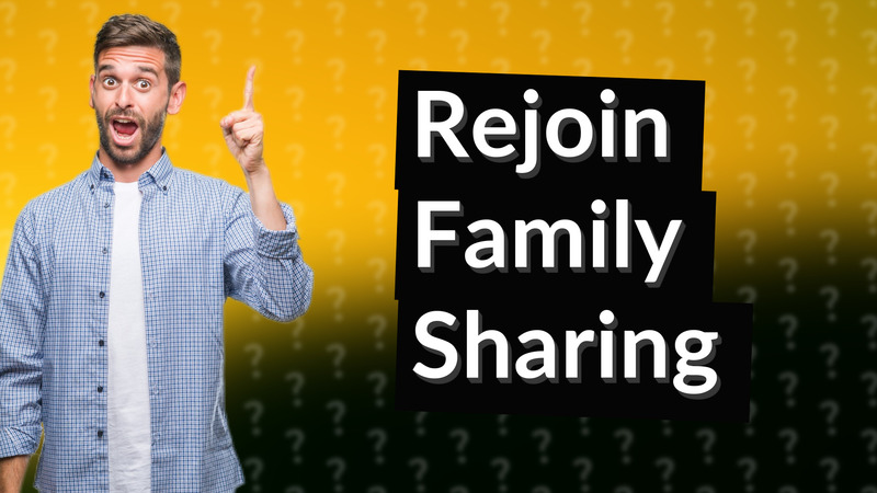Rejoin Family Sharing
