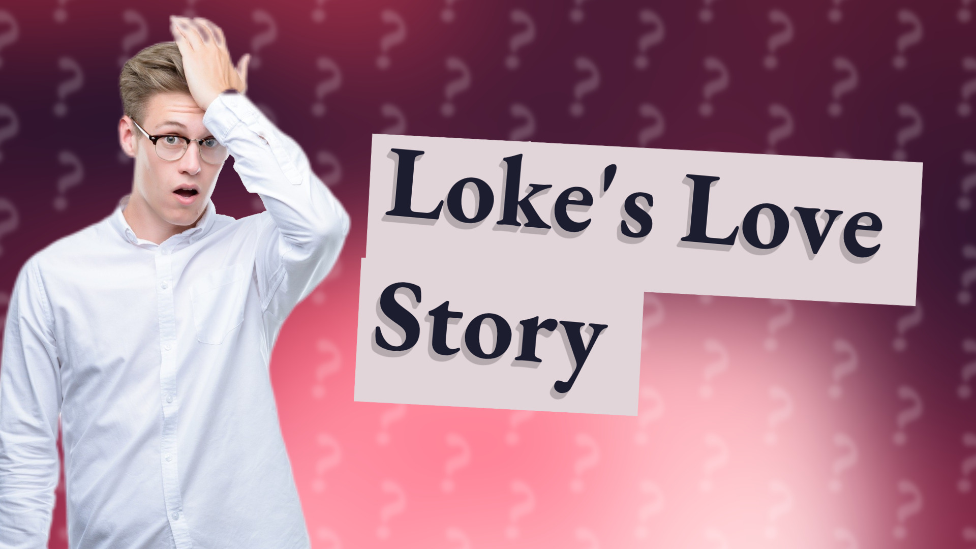 Loke's Love Story