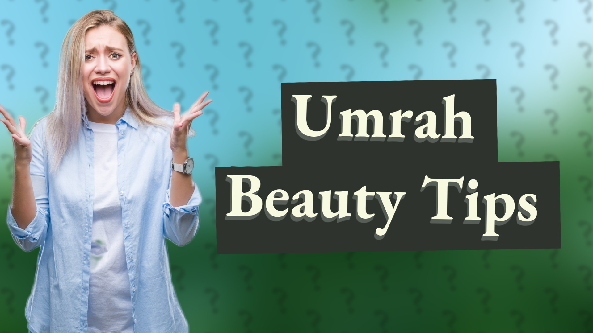 Umrah Beauty Tips