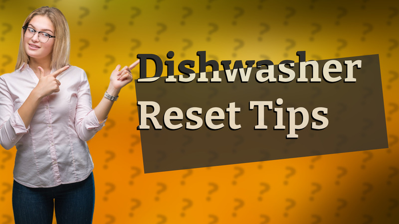 Dishwasher Reset Tips