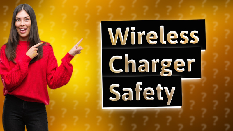 Wireless Charger Safety