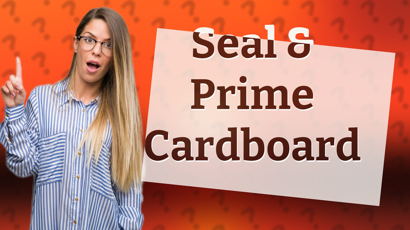Seal & Prime Cardboard