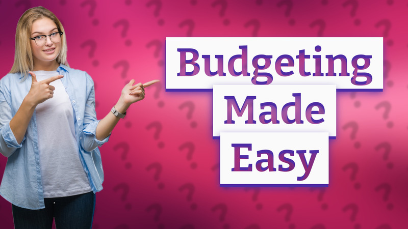 Budgeting Made Easy