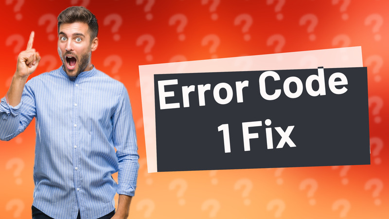 Error Code 1 Fix