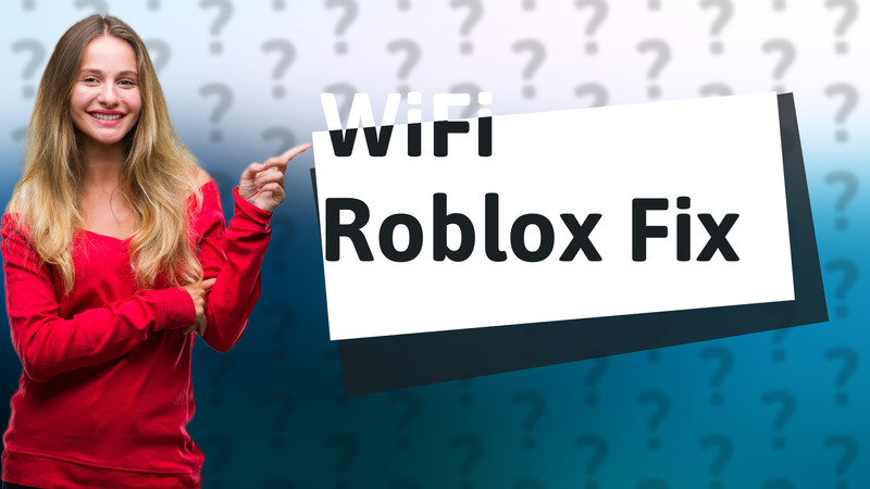 WiFi Roblox Fix