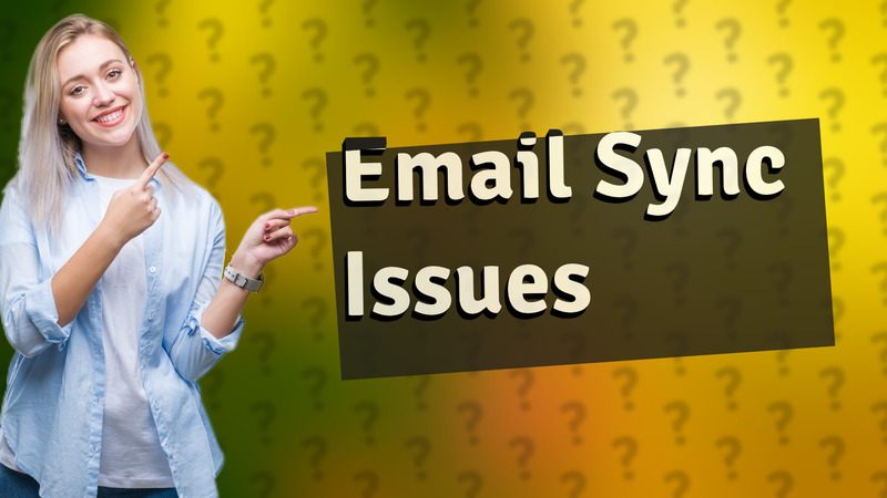 Email Sync Issues