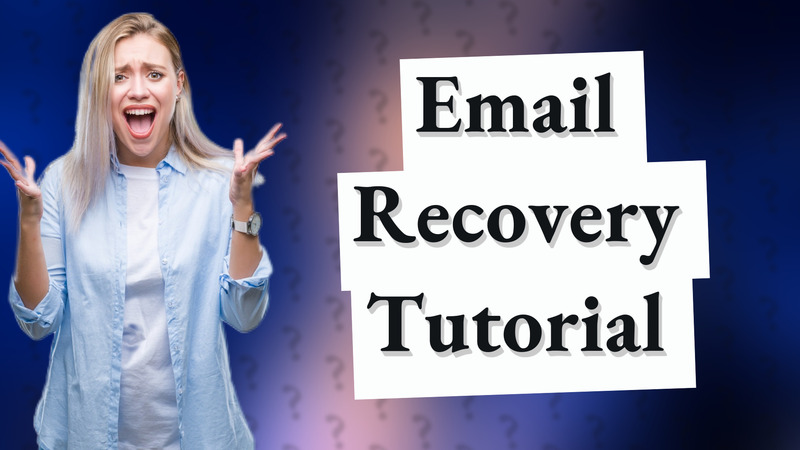 Email Recovery Tutorial