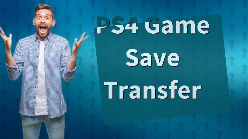 PS4 Game Save Transfer