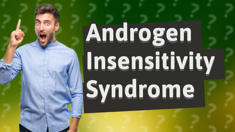 Androgen Insensitivity Syndrome