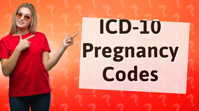 ICD-10 Pregnancy Codes