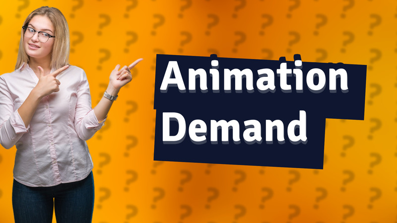 Animation Demand