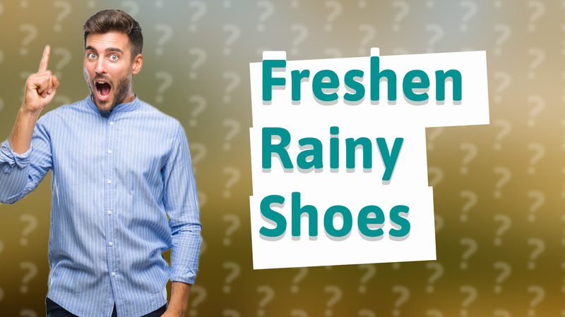 Freshen Rainy Shoes