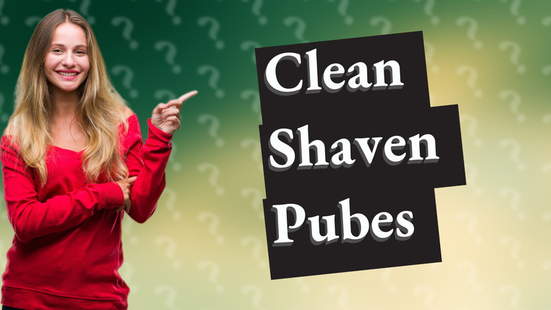 Clean Shaven Pubes