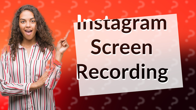 Instagram Screen Recording