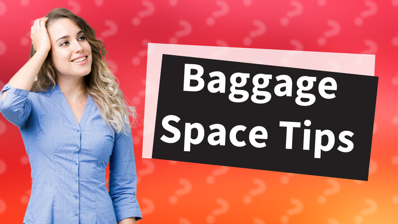 Baggage Space Tips