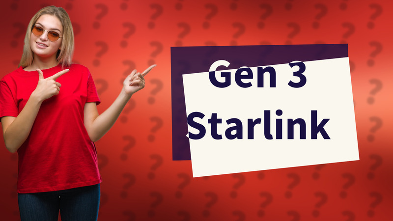 Gen 3 Starlink