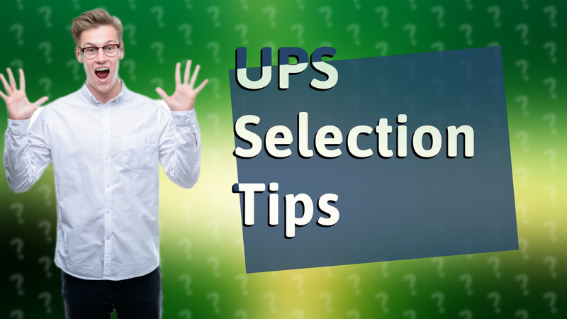 UPS Selection Tips