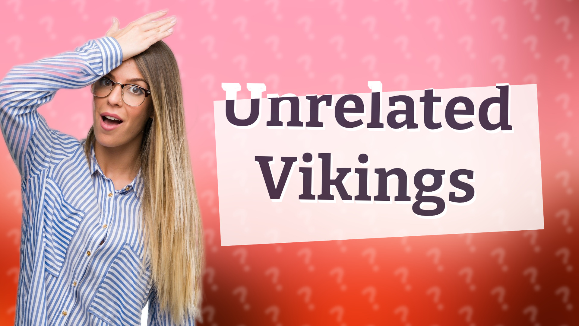 Unrelated Vikings