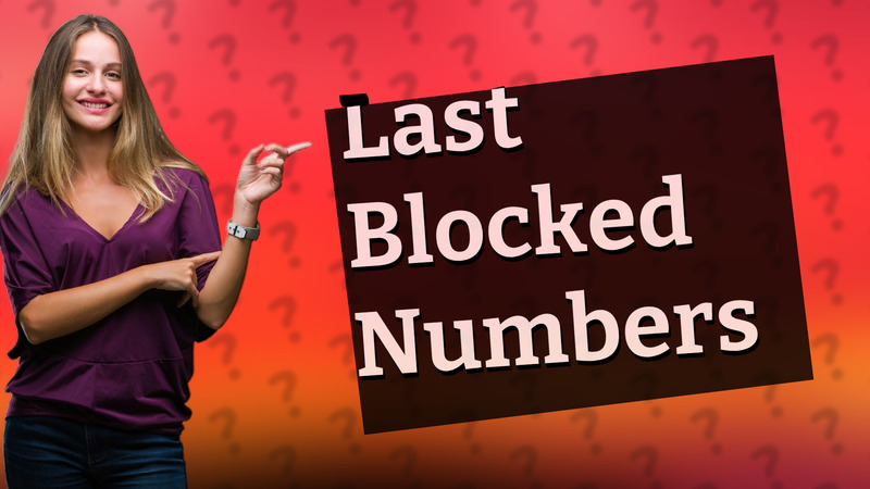 Last Blocked Numbers