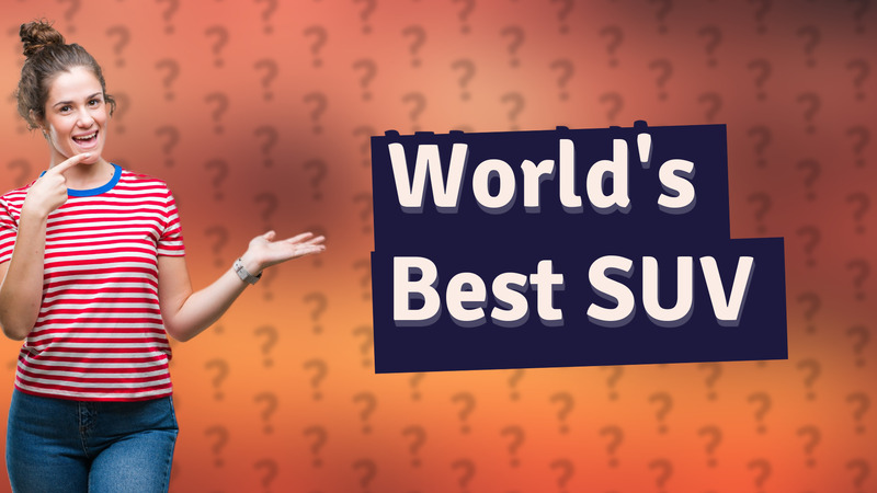 World's Best SUV