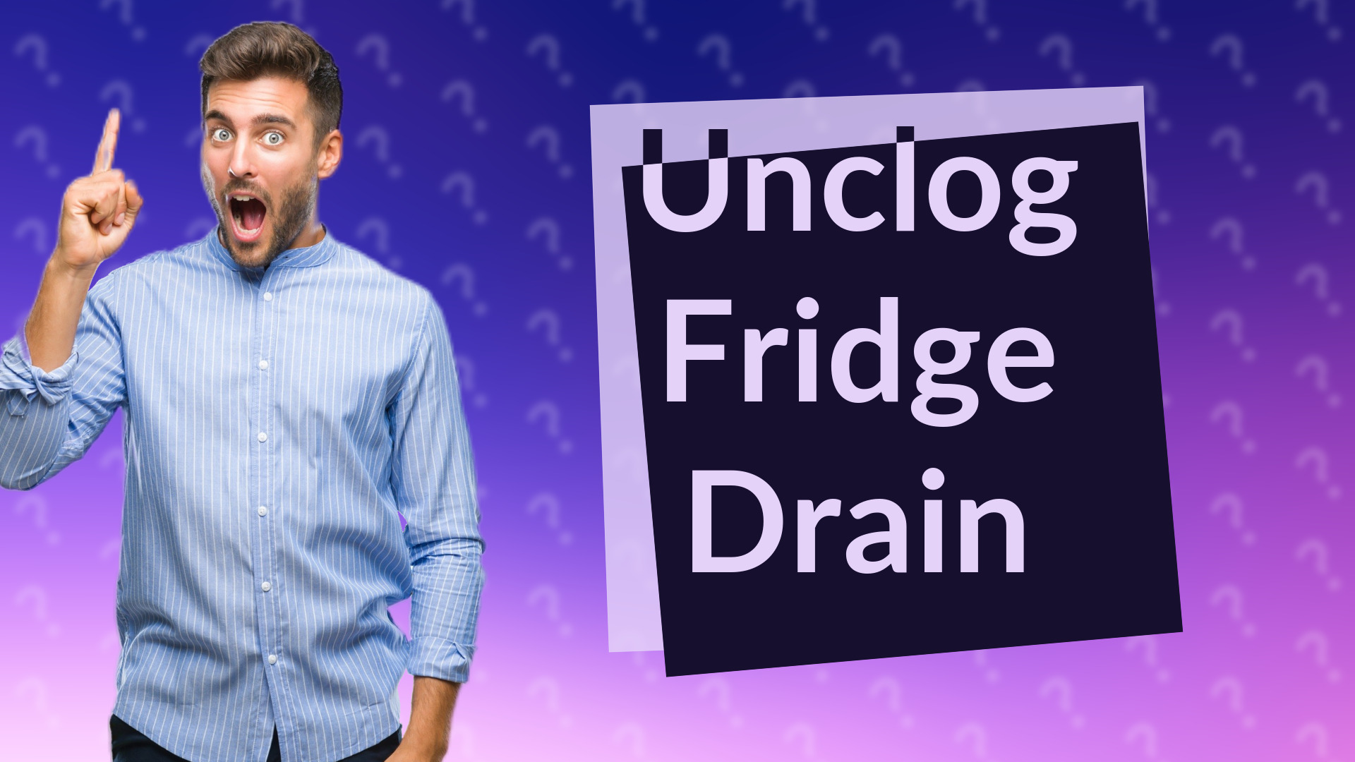 Unclog Fridge Drain