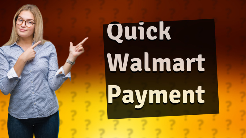 Quick Walmart Payment