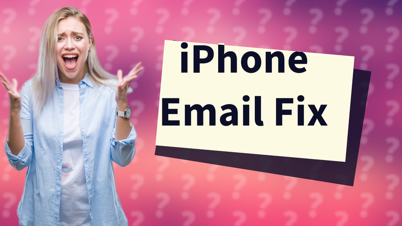 iPhone Email Fix