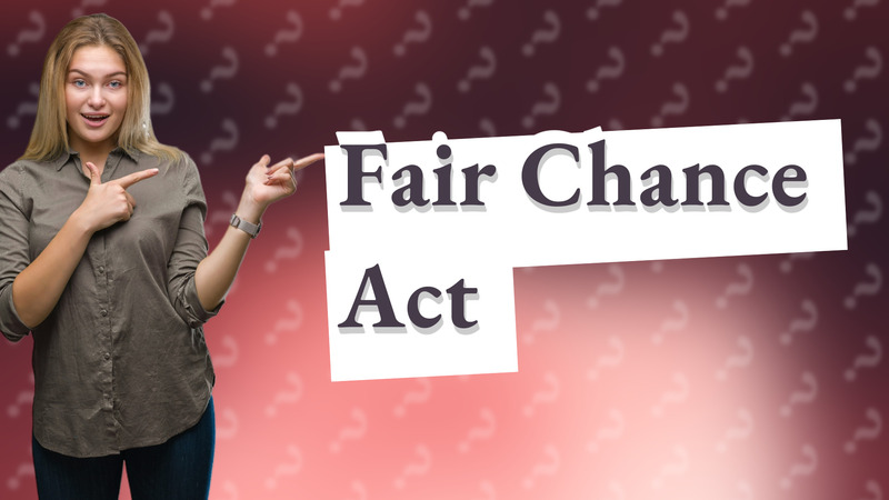 Fair Chance Act