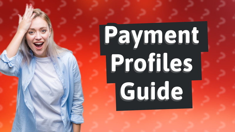 Payment Profiles Guide