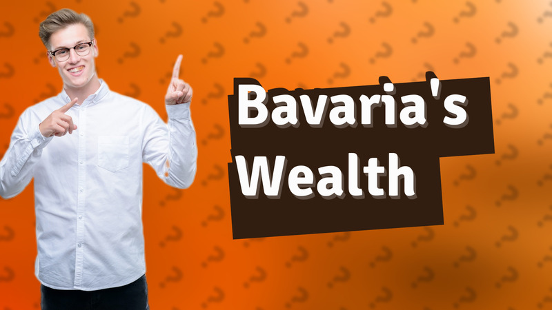 Bavaria's Wealth