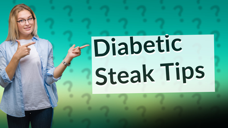 Diabetic Steak Tips