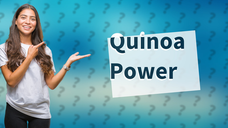 Quinoa Power