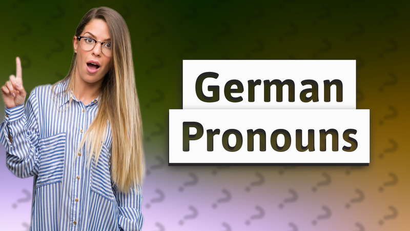 German Pronouns