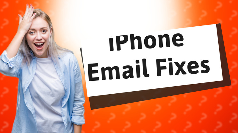 iPhone Email Fixes