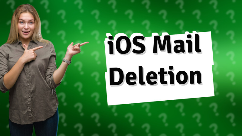 iOS Mail Deletion