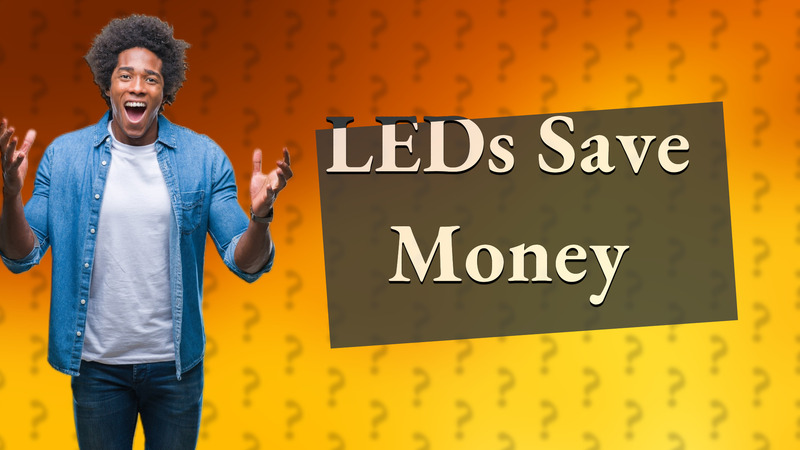LEDs Save Money