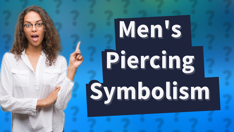 Men's Piercing Symbolism