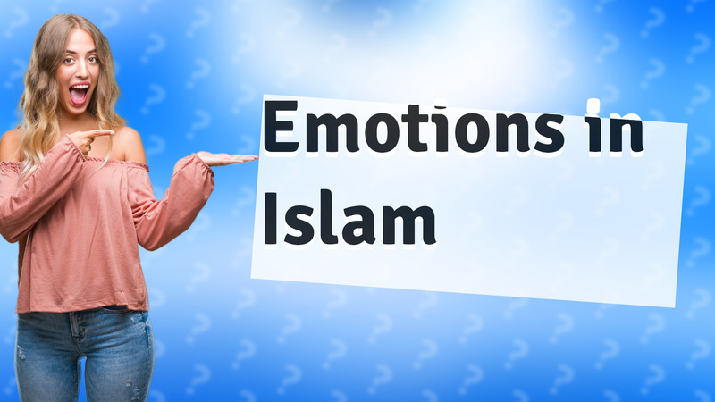 Emotions in Islam