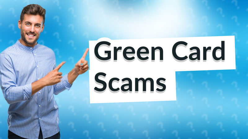 Green Card Scams