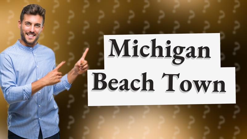 Michigan Beach Town