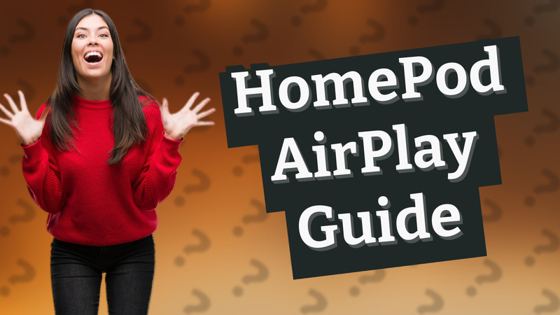 HomePod AirPlay Guide