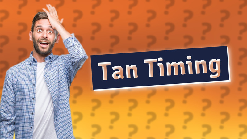 Tan Timing