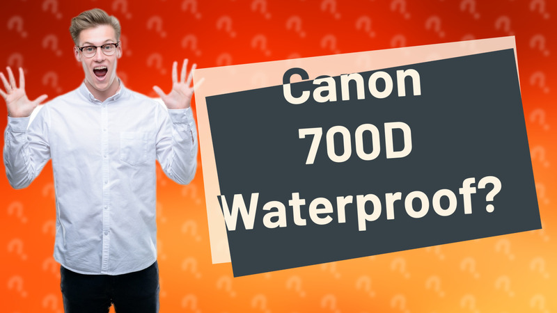 Canon 700D Waterproof?